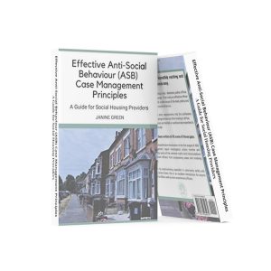 Effective Anti-Social Behaviour (ASB) Case Management Principles: A Guide for Social Housing Providers